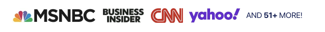 As featured in MSNBC, Business Insider, CNN, Yahoo, and 51+ more